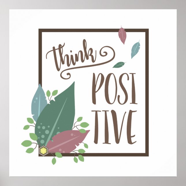 Denk positiv, motivierend Boho Federposter Poster (Vorne)