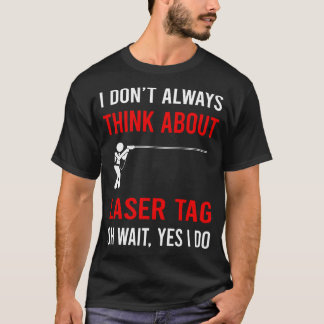 Denke an Laser Tag T-Shirt