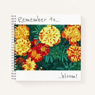 Denke daran zu blühen Ringelblumen Notizbuch