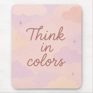 Denke in Farben – Pastell-Ästhetik Motivierend Mousepad