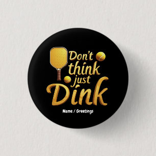 Denke nicht, sondern tunke ein  Wachstum und Erfol Button