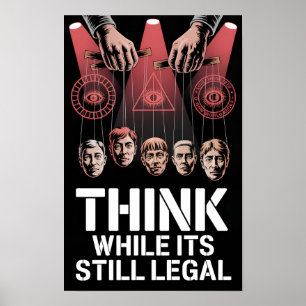 Denke, solange es noch legal ist Anti-Propaganda W Poster