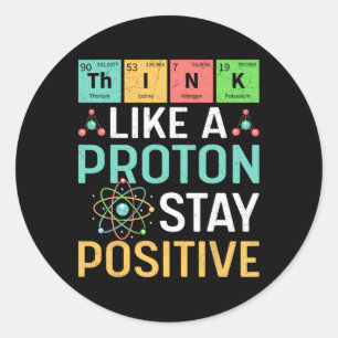 Denke wie ein Proton Bleib positiv Periodensystem Runder Aufkleber