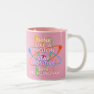 Denke wie ein Proton Positive Science Girly Pink Zweifarbige Tasse
