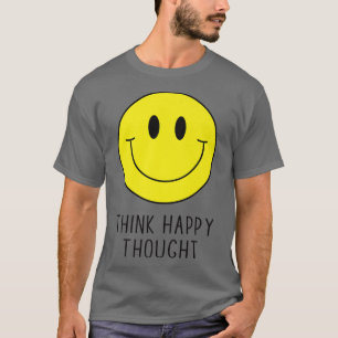 Denken glückliche Gedanken Motivation Zitat 70er Y T-Shirt