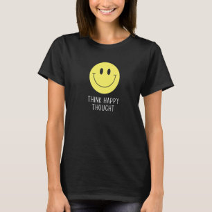 Denken glückliche Gedanken Motivation Zitat 70er Y T-Shirt