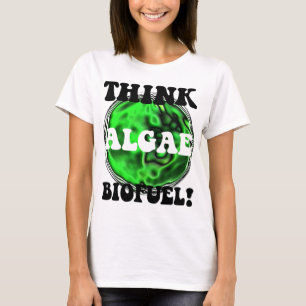 Denken Sie Algenbiologischen brennstoff! T-Shirt