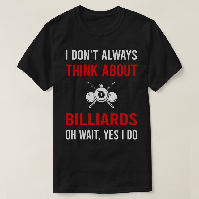 Denken Sie an Billiards T-Shirt (Design vorne)