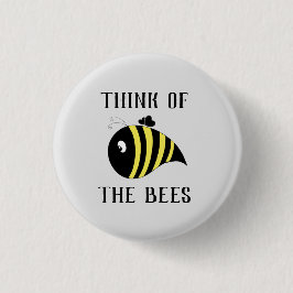 Denken Sie an den Knopf Bienen Button