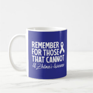 Denken Sie an diejenigen, die Alzheimer nicht habe Kaffeetasse