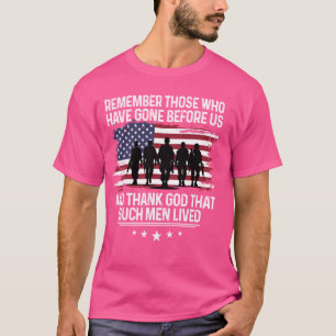 Denken Sie an diejenigen, die vor uns Shirt-Mitgli T-Shirt
