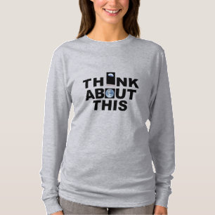 DENKEN SIE AN DIESEN T - Shirt, der lange Ärmel fü T-Shirt