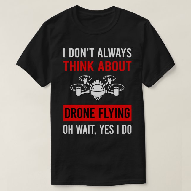 Denken Sie an Drohnenflieger T-Shirt (Design vorne)