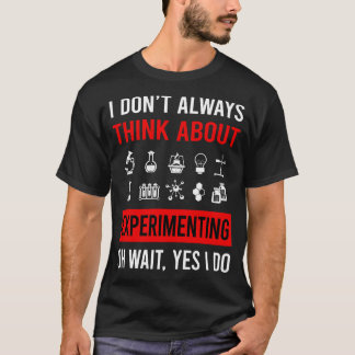 Denken Sie an Experimentierexperimentato T-Shirt