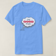 Denken Sie an gute Gedanken - ein MisterP-Shirt