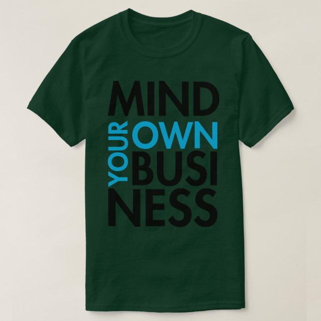 Denken Sie an Ihr eigenes Geschäft T-Shirt (Design vorne)