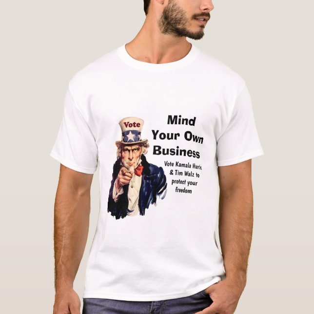 Denken Sie an Ihr eigenes Unternehmen Harris Walz  T-Shirt (Vorderseite)