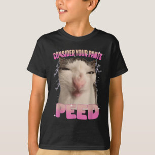 Denken Sie an Ihre Pants Peed Albern Cat Meme Funn T-Shirt