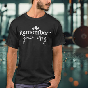 Denken Sie an Ihren Grund Männerübung T-Shirt