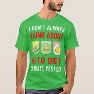 Denken Sie an Keto-Diät Ketogene Ketone Ketose T-Shirt