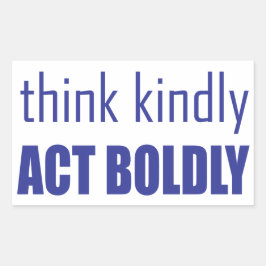 Denken Sie an Kindly, handeln Sie Bolly Rechteckiger Aufkleber