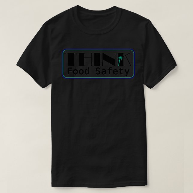 Denken Sie an Lebensmittelsicherheit T-Shirt (Design vorne)