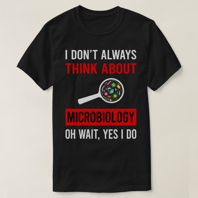 Denken Sie an Mikrobiologe T-Shirt (Design vorne)