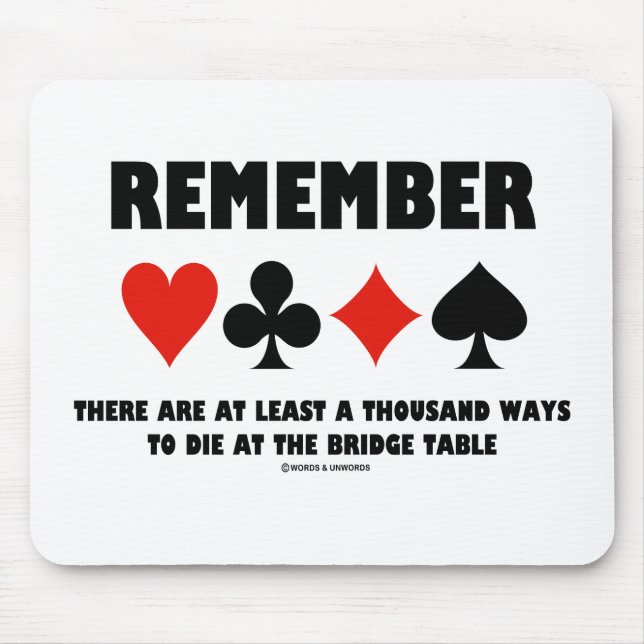 Denken Sie an mindestens tausend Die Bridge-Tische Mousepad (Vorne)