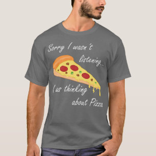 Denken Sie an Pizza Funny Sprichwort Italienische T-Shirt