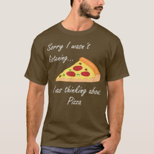 Denken Sie an Pizza Ironic Sprichwort Pizza Eater T-Shirt