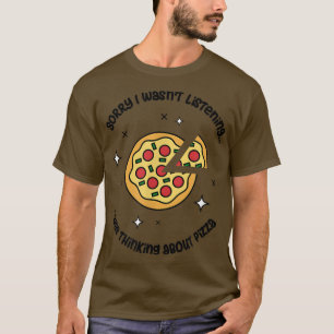 Denken Sie an Pizza Italian Food Pizza Koch 32075 T-Shirt