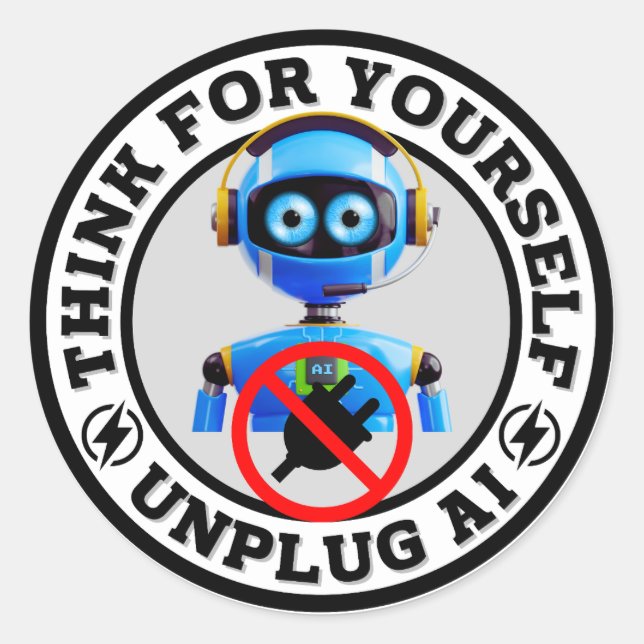 Denken Sie an sich selbst - UNPLUG AI Runder Aufkleber (Vorderseite)
