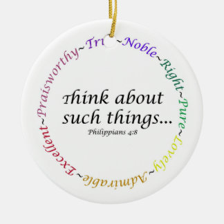 Denken Sie an solche Dinge.. Philippinen 4:8 Keramik Ornament