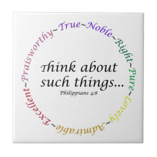 Denken Sie an solche Sachen… Philippians-4:8 Fliese