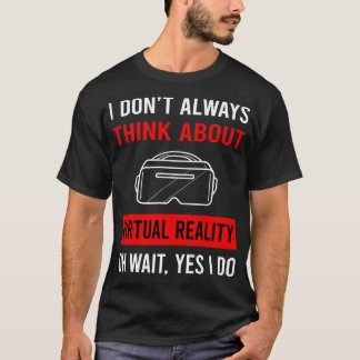 Denken Sie an Virtual Reality VR T-Shirt