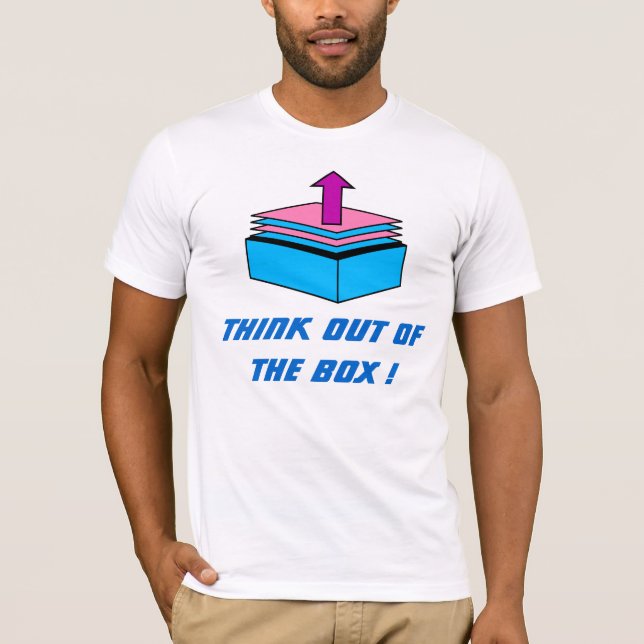 DENKEN SIE AUS DER Kiste! T-Shirt (Vorderseite)