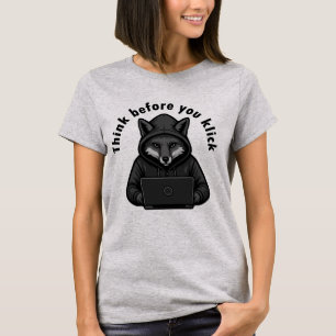 Denken Sie bevor Sie klicken - Cyber-Sicherheit T-Shirt