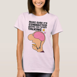 Denken Sie, bevor Sie sprechen - Funny Brain Desig T-Shirt