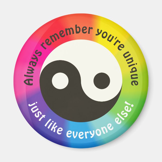 Denken Sie daran, dass Sie einzigartig sind, genau Magnet (Vorne)