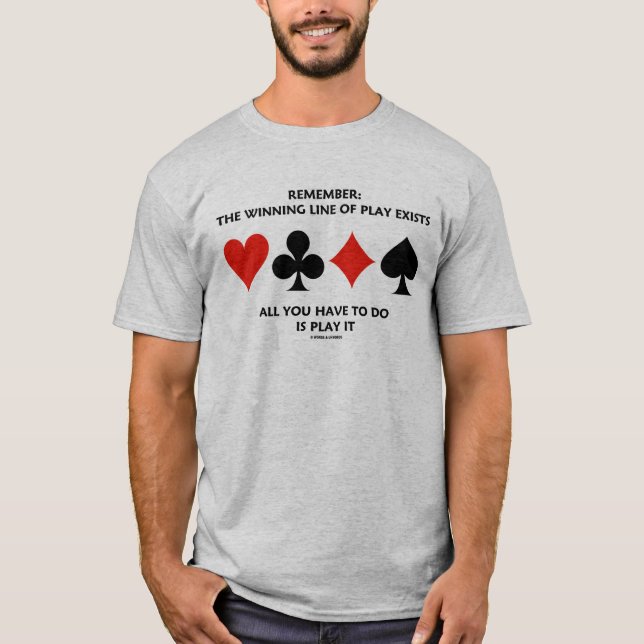 Denken Sie daran: Die Gewinnlinie existiert für Si T-Shirt (Vorderseite)