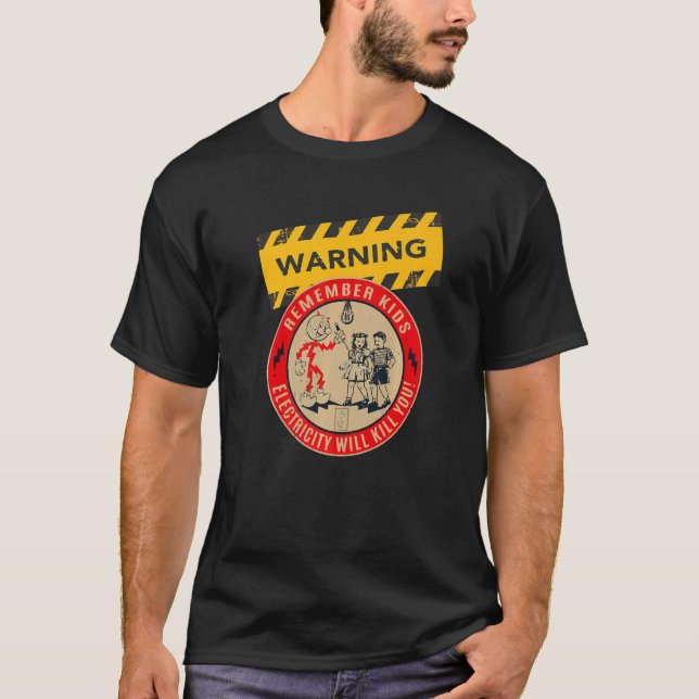 Denken Sie daran, Kinder Elektrizität tötet Sie El T-Shirt (Vorderseite)