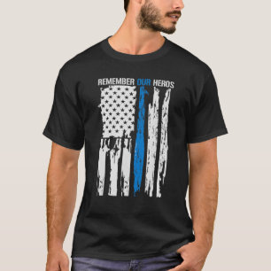 Denken Sie daran, unsere Helden S Polizei Thin Blu T-Shirt