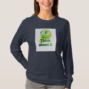 Denken Sie Darüber Nach Cute Emoji Damen Langarm T T-Shirt