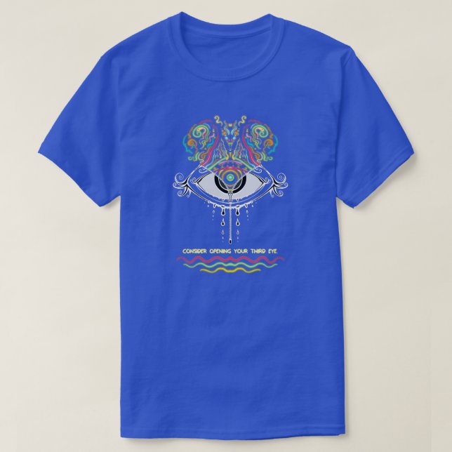 Denken Sie darüber nach, Ihr drittes Auge zu öffne T-Shirt (Design vorne)