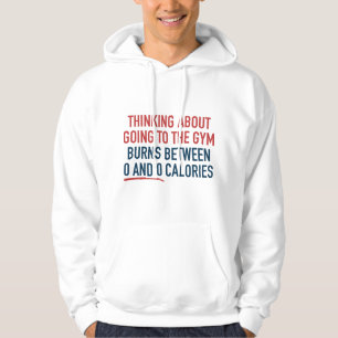 Denken Sie darüber nach, zum Fitnessraum zu gehen Hoodie
