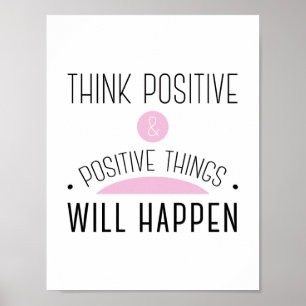 Denken Sie, dass die positiven u. positiven Sachen Poster