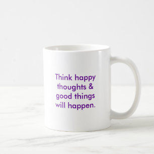 Denken Sie, dass glückliche Gedanken u. gute Kaffeetasse