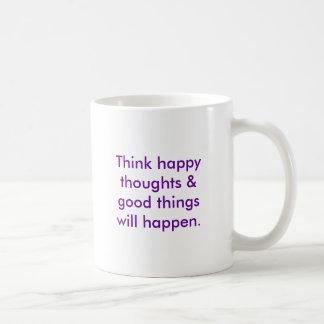 Denken Sie, dass glückliche Gedanken u. gute Kaffeetasse