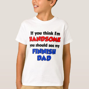 Denken Sie, dass ich hübscher finnischer Vater bi T-Shirt