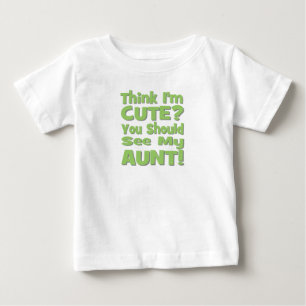 Denken Sie, dass ich niedlich bin?  Sie sollten Baby T-shirt